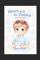 Henry und die Zahlen: eins bis zehn (German Edition) B0GMB1D5B4 Book Cover