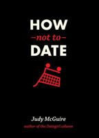How Not to Date 1570615322 Book Cover