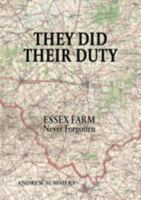They Did Their Duty: Essex Farm Never Forgotten 0955229596 Book Cover
