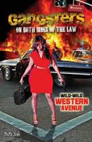 Gangsters on Both Sides of the Law: Wild-Wild Western Avenue 1542755557 Book Cover