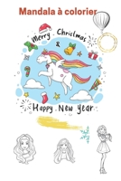 Mandala à colorier: merry christmas happy new year (French Edition) B08KB9L3GQ Book Cover