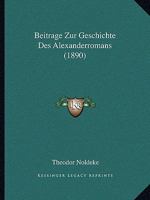 Beitrage Zur Geschichte Des Alexanderromans - Primary Source Edition 1016569270 Book Cover