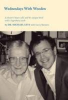 Wednesdays with Wooden 1460284186 Book Cover