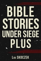 Bible Stories Under Siege Plus B0F4K9N9XT Book Cover