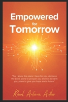 EMPOWERED FOR TOMORROW: HELPING YOUNG GENERATION TO EMBRACE THE FUTURE THROUGH FAITH AND TECHNOLOGY B0GXZGTVJY Book Cover