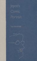 Joyce's Comic Portrait (The Florida James Joyce) 0813017823 Book Cover