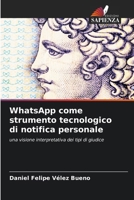 WhatsApp come strumento tecnologico di notifica personale (Italian Edition) 6208567092 Book Cover
