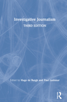 Investigative Journalism: Context and Practice