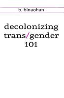 decolonizing trans/gender 101 0993793517 Book Cover