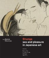 Shunga: Sex and Pleasure in Japanese Art 9004263268 Book Cover