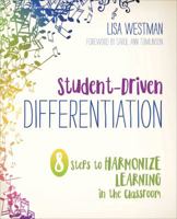 Student-Driven Differentiation: 8 Steps to Harmonize Learning in the Classroom (Corwin Teaching Essentials) 1506396577 Book Cover