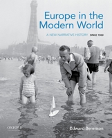 Europe in the Modern World: A New Narrative History 0199840806 Book Cover