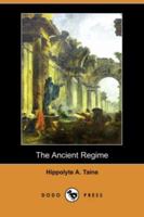 The Origins of Contemporary France: The Ancient Regime 1499286589 Book Cover