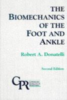 The Biomechanics of the Foot and Ankle (Contemporary Perspectives in Rehabilitation) 0803626967 Book Cover