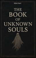 The Book of Unknown Souls B0FMPKNZTR Book Cover