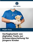 Verfügbarkeit von digitalen Tools zur Schmerzbeurteilung für jüngere Kinder 620323687X Book Cover