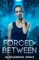 Forced in Between 1912948028 Book Cover