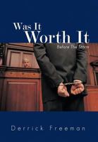 Was It Worth It: Before the Storm 1463429940 Book Cover