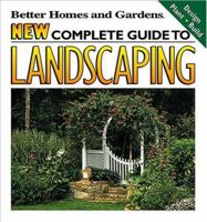 New Complete Guide to Landscaping: Design, Plant, Build (Better Homes and Gardens(R)) 0696218259 Book Cover