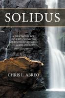 Solidus: A New Model for Understanding the Relationship Between Humans and God (Second Edition) 099658840X Book Cover