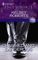 Charmed and Dangerous 0373228864 Book Cover