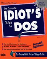 The Complete Idiot's Guide to DOS 1567611699 Book Cover