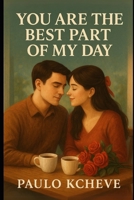 You Are the Best Part of My Day B0F742XWBL Book Cover