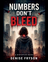 Numbers Don't Bleed B0GFDJ86ZX Book Cover