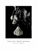 The Salt Print Manual 144528328X Book Cover