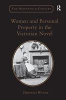 Women and Personal Property in the Victorian Novel 1138276243 Book Cover