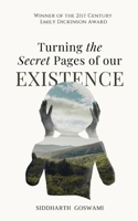 Turning the Secret Pages of our EXISTENCE B0DPR3GTB7 Book Cover