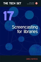 Screencasting for Libraries 1555707866 Book Cover