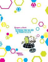 The Sparktacular s'Particles: A Dragon and Goat Adventure 1490443185 Book Cover