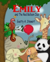 Emily & The Red Balloon Club 0578624400 Book Cover
