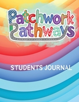 Patchwork Pathways: Student Journal B0DQLB6RXQ Book Cover