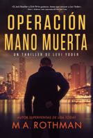 Operación Mano Muerta (Un thriller de Levi Yoder) (Spanish Edition) 1960244396 Book Cover