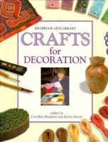 Crafts For Decoration (Millbrook Arts Library) 1562940988 Book Cover