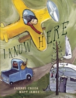 I Know Here 1554983932 Book Cover