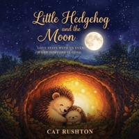 Little Hedgehog and the Moon 1918465614 Book Cover