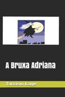 A Bruxa Adriana 1798059002 Book Cover