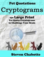 Cryptograms: 250 Large Print Pet Quote Cryptograms to Challenge Your Brain B08RRDFB79 Book Cover