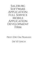 Salzburg Software Application: Full Service Mobile Application Development Firm B0GLPL3LX3 Book Cover