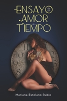 Ensayo de un Amor sin Tiempo 1637651740 Book Cover