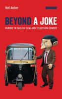 Beyond a Joke: Parody in English Film and Television Comedy 1350242446 Book Cover