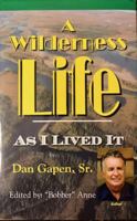 A wilderness Life As I lived it 0932985106 Book Cover