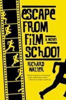 Escape from Film School 0312267312 Book Cover