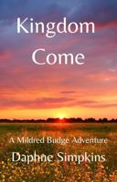 Kingdom Come: The Adventures of Mildred Budge 1957435089 Book Cover