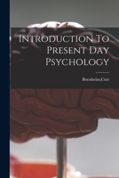 Introduction to Present Day Psychology 1014579783 Book Cover