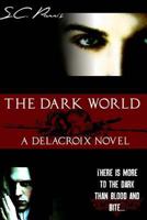 The Dark World: A Delacroix Novel 1466404825 Book Cover