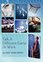 Talk A Different Game At Work 1439242577 Book Cover